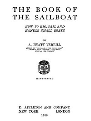 [Gutenberg 54051] • The Book of the Sailboat: How to rig, sail and handle small boats